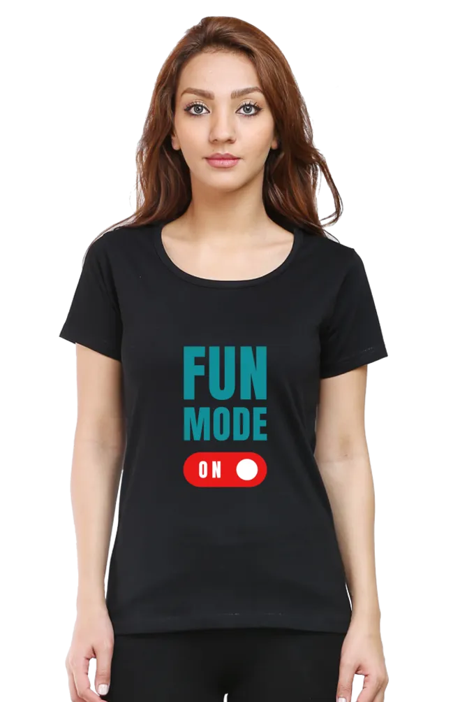 "Fun Mode On" Fashionable Women's Printed T-Shirt | Soft Cotton, Unique Designs, Comfortable Fit, Perfect for Everyday Wear